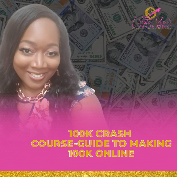 100k Crash Course-Guide to making 100k online